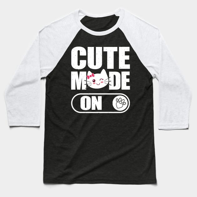 Cute Mode On Baseball T-Shirt by FunawayHit